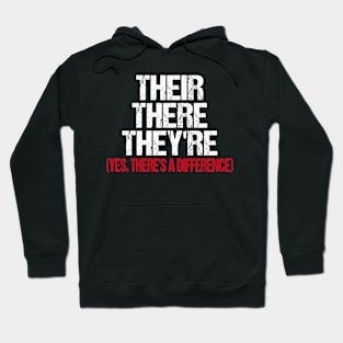 Their There and They're Funny Design for Spelling Addicts Hoodie